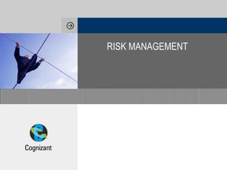 RISK MANAGEMENT 
