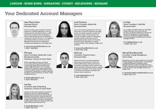 Your Dedicated Account Managers
       Jean-Pierre Green                                   Lucie Pychova                                       Liz Dale
       Associate Director                                  Senior Consultant, Market Risk                      Senior Consultant, Credit Risk
       Permanent Roles                                     Permanent Roles                                     Permanent Roles
       JP has over twelve years’ specialist recruitment    Lucie is an Economics graduate from UCL with        Liz is a Senior Consultant within our Credit Risk /
       experience in leading organisations in the UK,      seven years’ recruitment experience (including      Analysis Risk team, she comes with over
       Australia and Asia. He joined Ambition in 2007      search), and specific expertise in market risk,     ten years’ recruitment experience in the UK and
                                                                                                               Europe. Her background in recruitment has
       and recently transferred from the Singapore         quantitative analytics and investment risk.         focused on recruitment to Retail Credit Risk,
       office to head up Risk and Finance Permanent        Lucie has managed a number of international         Investment banking Credit Risk and Investment
       recruitment in the UK. His focus is on Compliance   mandates and has a solid track record of            Management Risk.
       and Operational Risk recruitment across the         delivering high quality solutions for European
       Banking & Financial Services market place,          financial services organisations, including         E: liz.dale@ambition.co.uk
       including Asset Management and Hedge Funds.         Investment Banks, Asset Managers, Hedge Funds
                                                           & Brokers.                                          T: 0207 430 7237
       E: jean-pierre.green@ambition.co.uk
       T: 0207 400 6623                                    E: lucie.pychova@ambition.co.uk
                                                           T: 0207 430 7246
       Phil Lane                                           Mark Lee                                           Michael Brimblecombe
       Senior Consultant, Market Risk, Credit              Consultant, Property Finance                       Consultant, Change Management
       Risk,Operational Risk                               Permanent Roles                                    Interim Roles
       Temporary, Contract & Interim Roles
                                                           Mark has five years’ recruitment experience        Michael has over four years’ experience of recruiting
       Phil has specialised in finance and risk for        and focuses on recruiting ACA / ACCA and           Change Management professionals. He specialises
       over six years, delivering tailored solutions to    CIMA qualified finance staff specifically into     in supplying Programme Managers, Project
       a diverse client base with an excellent track                                                          Managers, Business Analysts and PMO staff into a
                                                           the property marketplace. Mark recruits for real
       record of high performance. Prior to joining                                                           number of financial services organisations including
                                                           estate investment companies, property managers     Investment Banks, Asset Managers, Brokers and
       Ambition, Phil worked for a large multinational     and property developers, he has a keen interest
       recruitment agency along with smaller boutique                                                         Hedge Funds.
                                                           in the sector and represents candidates with
       consultancies, maintaining a consistent approach
                                                           relevant industry experience.
       throughout, built on delivering an honest, simple                                                      E: michael.brimblecombe@ambition.co.uk
       and personal service.                                                                                  T: 0207 430 7273
                                                           E: mark.lee@ambition.co.uk
       E: phil.lane@ambition.co.uk                         T: 0207 430 7252
       T: 0207 400 6624

       Lisa Kay
       Consultant, Sales & Marketing
       Temporary, Contract & Interim Roles
       Lisa has over four years’ temporary recruitment
       experience. Her focus is placing marketing
       professionals from executive to director level in
       temporary and fixed term contracts within the
       Investment management market. She works with
       a range of businesses in the sector including the
       small boutique Investment houses through to the
       larger Institutional Investment firms.

       E: lisa.kay@ambition.co.uk
       T: 0207 430 7234
 