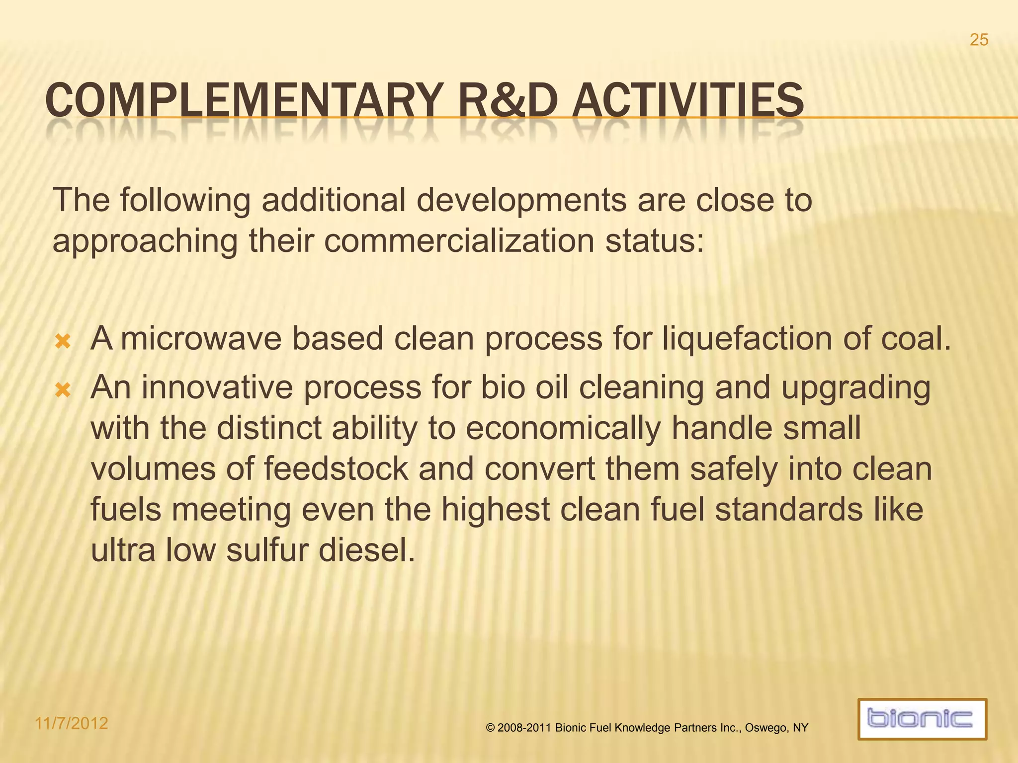THE LATEST MF480 DESIGN
4/19/2014 © 2008-2013 Bionic Fuel Knowledge Partners Inc., Oswego, NY
25
 