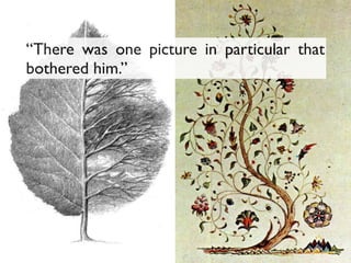 “There was one picture in particular that
bothered him.”
 