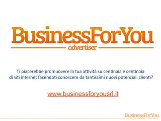 www.businessforyousrl.it
 