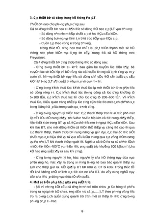 3. C¸c thiÕt bÞ sö dông trong hÖ thèng t¹o ¦LT
ThiÕt bÞ neo cho ph¬ng ph¸p c¨ng sau
Cã ba d¹ng thiÕt bÞ neo c¬ b¶n ®îc sö dông ®Ó neo c¸p ¦LT vµo bª t«ng:
- Sö dông nªm nh»m kÑp chÆt c¸p ë hai ®Çu cÊu kiÖn.
- Sö dông bul«ng vµ ®inh t¸n b¾t trùc tiÕp vµo ®Çu c¸p.
- Cuén c¸p theo vßng ë trong bª t«ng.
Trong thùc tÕ, d¹ng neo thø nhÊt ®· ph¸t triÓn thµnh mét sè hÖ
thèng neo phæ biÕn vµ ®¸ng tin cËy, trong ®ã cã hÖ thèng neo
Freyssinet.
Cã 4 d¹ng thiÕt bÞ c¨ng thÐp thêng ®îc sö dông sau:
- C¨ng b»ng thiÕt bÞ c¬ khÝ: bao gåm bé truyÒn lùc ®ßn b¶y, bé
truyÒn lùc sè kÕt hîp víi bÖ rßng räc cã hoÆc kh«ng cã b¸nh r¨ng vµ m¸y
cuèn sîi. Nh÷ng thiÕt bÞ nµy ®îc sö dông chñ yÕu ®Ó s¶n xuÊt c¸c cÊu
kiÖn bª t«ng ¦LT s¶n xuÊt t¹i nhµ m¸y víi quy m« lín.
- C¨ng b»ng kÝch thuû lùc: kÝch thuû lùc lµ mét thiÕt bÞ ®¬n gi¶n ®îc
sö dông réng r·i. C¸c kÝch thuû lùc th«ng dông cã lùc c¨ng kho¶ng tõ
5÷100 tÊn, c¸c kÝch thuû lùc lín cho lùc c¨ng tõ 200÷600 tÊn. Víi kÝch
thuû lùc, ®iÒu quan träng nhÊt lµ lùc c¨ng cÇn ®îc ®o mét c¸ch chÝnh x¸c
b»ng ®ång hå ¸p lùc trong suèt qu¸ tr×nh c¨ng.
- C¨ng b»ng nguyªn lý ®iÖn häc: C¸c thanh thÐp trßn tr¬n ®îc phñ mét
líp vËt liÖu dÔ nung ch¶y nh Sulfur hoÆc hîp kim cã ®é nung ch¶y thÊp,
®îc ®Æt s½n trong BT vµ cã ®Çu chê ®îc ren ë ngoµi ®Çu cÊu kiÖn. Sau
khi ®æ BT, cho mét dßng ®iÖn cã ®iÖn thÕ thÊp vµ cêng ®é cao ®i qua
c¸c thanh thÐp, thanh thÐp bÞ nung nãng vµ gi·n dµi, c¸c ®ai èc ®îc siÕt
chÆt vµo c¸c ®Çu chê vµ tú vµo cÊu kiÖn th«ng qua c¸c vßng ®Öm cøng
vµ t¹o nªn ¦LT khi thanh thÐp nguéi ®i. Ngêi ta cã thÓ t¹o ra sù chªnh lÖch
nhiÖt ®é ®Õn 400o
C vµ nhËn ®îc øng suÊt tríc kho¶ng 800 kG/cm2
(cha
kÓ hao øng suÊt x¶y ra sau khi c¨ng).
- C¨ng b»ng nguyªn lý ho¸ häc: nguyªn lý cña hÖ thèng nµy dùa vµo
ph¶n øng ho¸ häc x¶y ra trong xi m¨ng tr¬ng në bao bäc quanh thÐp vµ
lµm cho thÐp gi·n ra. KÕt qu¶ lµ BT bÞ nÐn vµ CT bi kÐo. Trong thùc tÕ
rÊt khã khèng chÕ chÝnh x¸c ®é d·n në cña BT, do vËy c«ng nghÖ nµy
cßn cha ®îc ¸p dông vµo thùc tÕ s¶n xuÊt.
4. Mét sè biÖn ph¸p kh¸c g©y øng suÊt tríc:
- §èi víi nh÷ng kÕt cÊu cã d¹ng h×nh trô trßn chÞu ¸p lùc híng tõ phÝa
trong ra ngoµi nh bÓ chøa, èng dÉn níc cã ¸p,..., ¦LT theo ph¬ng vßng ®îc
t¹o ra b»ng c¸ch quÊn xung quanh trô trßn mét sîi thÐp ®· ®îc c¨ng b»ng
ph¬ng ph¸p c¬ häc.
9
 