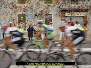 Y a des fôtographes qui sont doués…