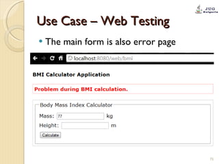 Use Case – Web Testing The main form is also error page 
