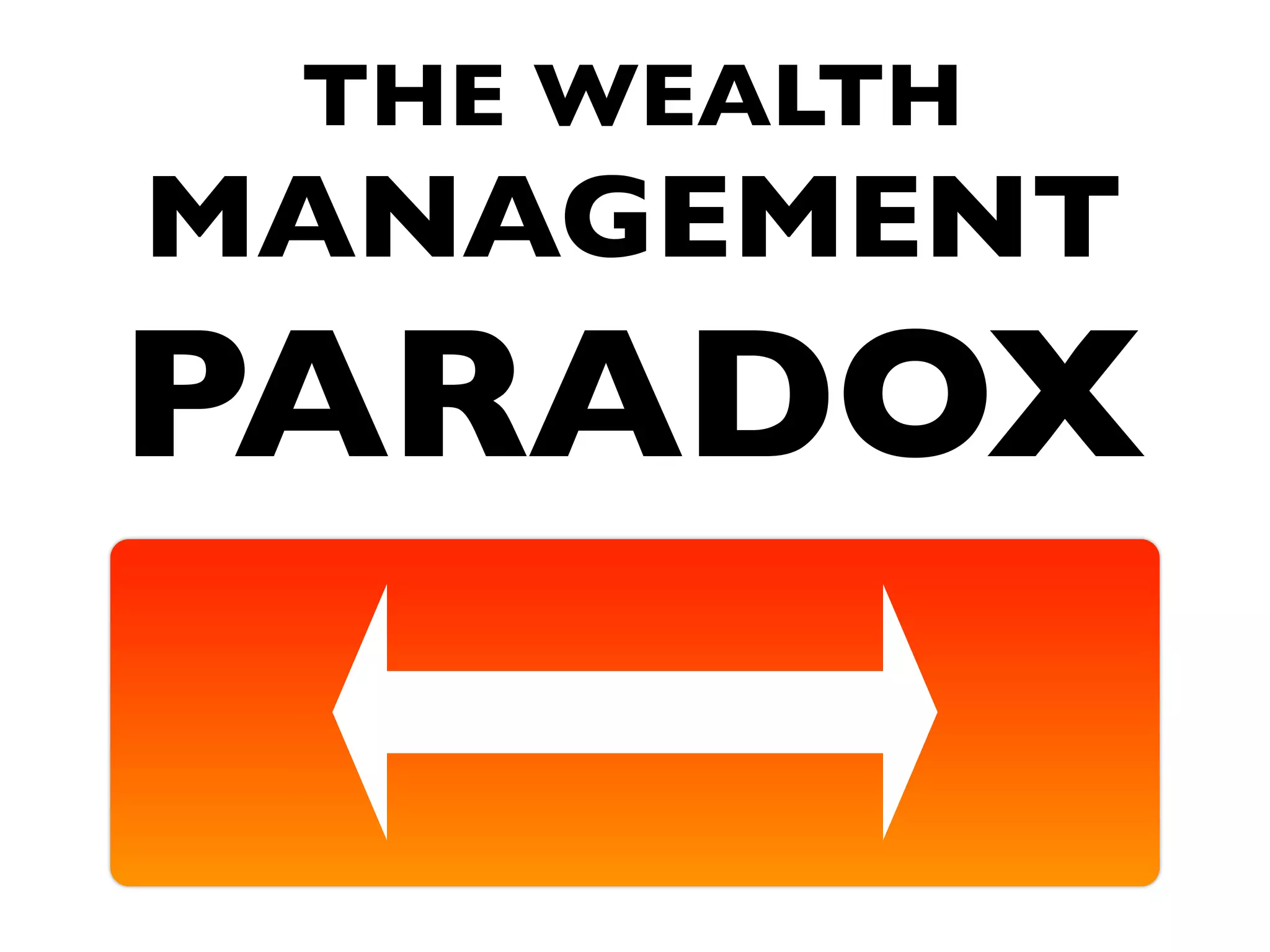 BehaviorGap: The Wealth Management Paradox