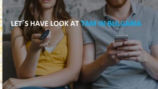 25
LET´S HAVE LOOK AT TAM IN BULGARIA
 