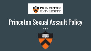 Princeton Sexual Assault Policy
 