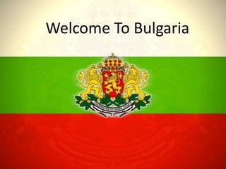 Welcome To Bulgaria 