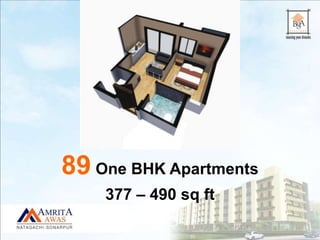 89 One BHK Apartments
377 – 490 sq ft
 