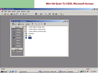 Môn Hệ Quản Trị CSDL Microsoft Access
 
