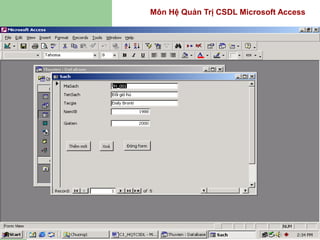 Môn Hệ Quản Trị CSDL Microsoft Access
 