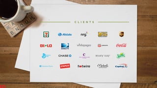 3	
  
C L I E N T S
 