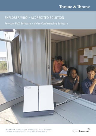 EXPLORER™500 - ACCREDITED SOLUTION
Polycom PVX Software – Video Conferencing Software
 