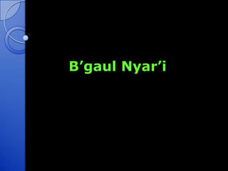 B’gaul Nyar’i
 