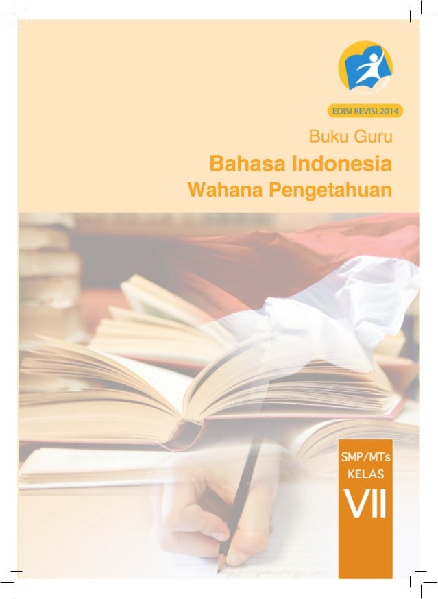 Buku Guru Bahasa Indonesia Kelas Vii Smp Kurikulum 2013