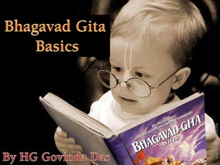 BhagavadGita - Basics
By HG Govinda Das
 