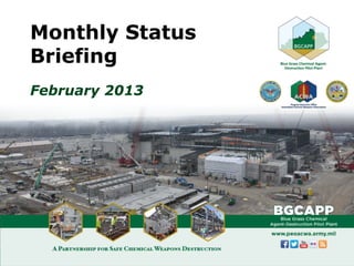 Monthly Status
Briefing
February 2013
 