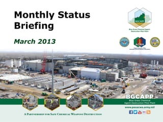 Monthly Status
Briefing
March 2013
 