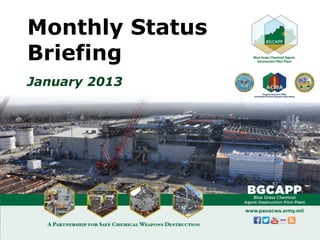 Monthly Status
Briefing
January 2013
 