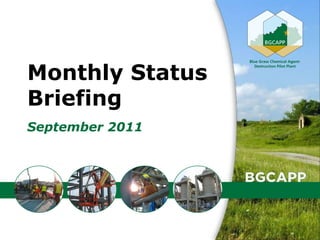 Monthly Status
Briefing
September 2011




                 1
 