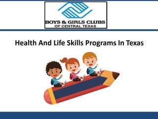 Health And Life Skills Programs In Texas
 
