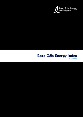 Bord Gáis Energy Index
                 MAY 2012
 