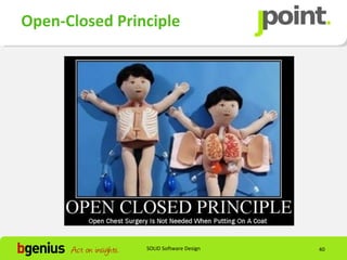 Open-Closed Principle




                SOLID Software Design   40
 