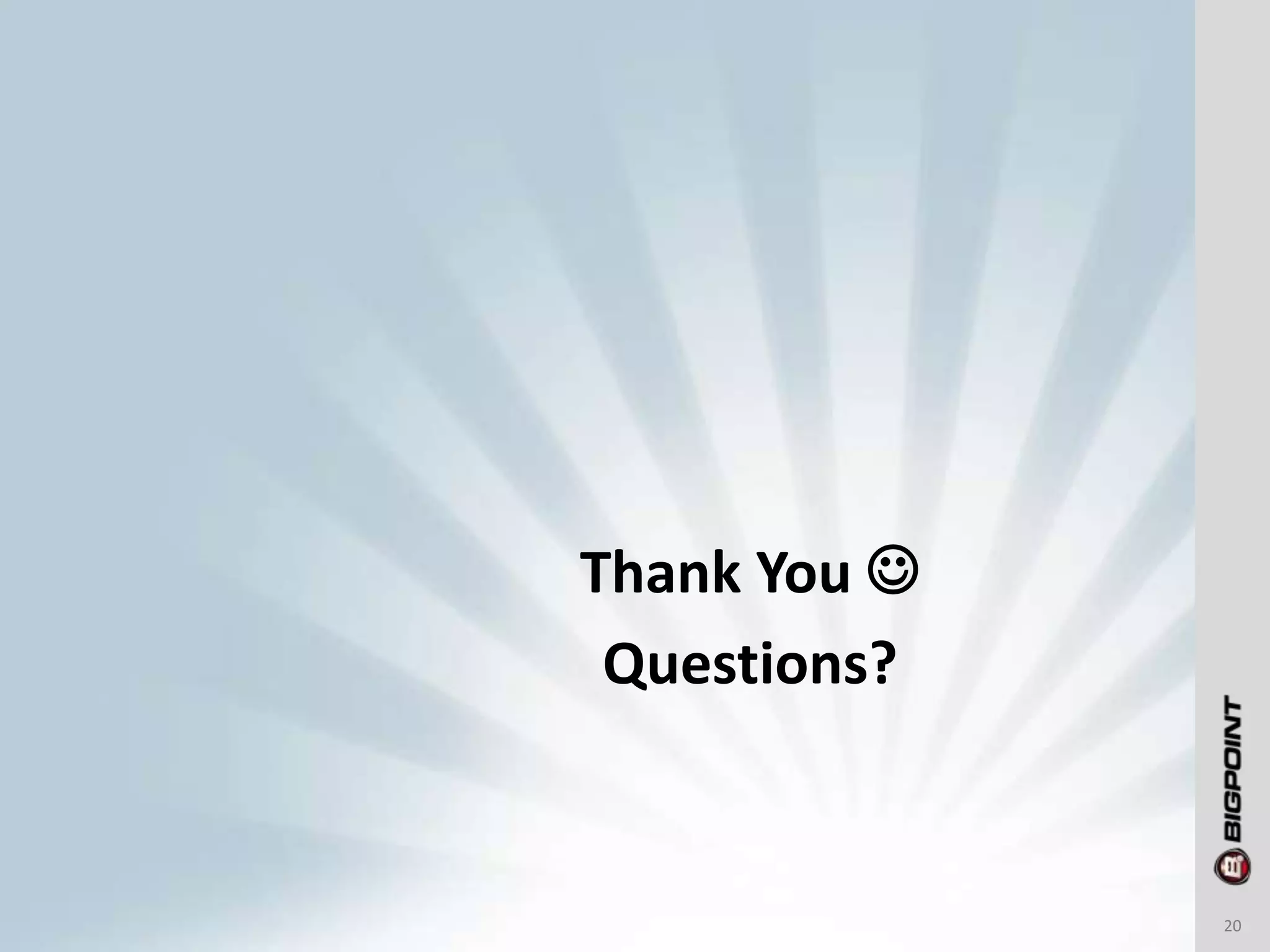 Thank You 
Questions?
20
 