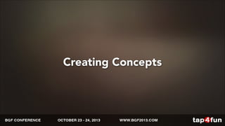 Creating Concepts 
 