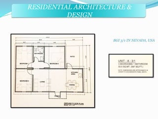RESIDENTIAL ARCHITECTURE & 
DESIGN 
BGI 3/1 IN NEVADA, USA 
 