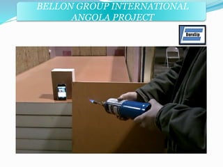 BELLON GROUP INTERNATIONAL 
ANGOLA PROJECT 
 