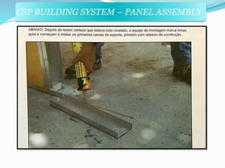 CSP BUILDING SYSTEM – PANEL ASSEMBLY 
 