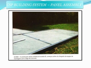 CSP BUILDING SYSTEM – PANEL ASSEMBLY 
 