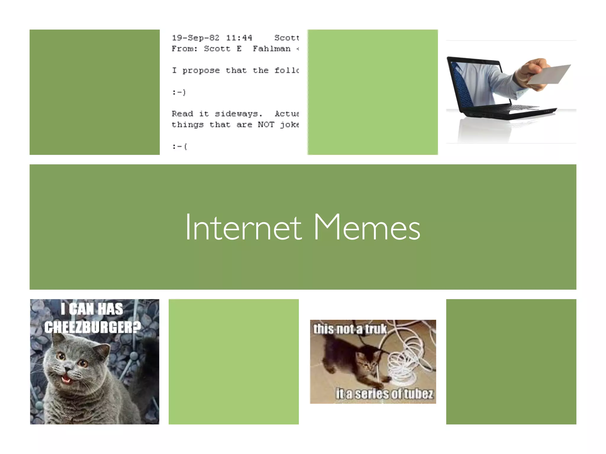 Internet Memes
 