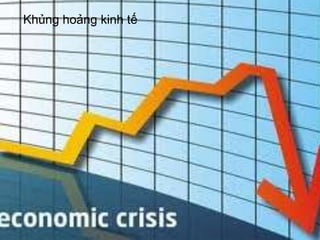 Khủng hoảng kinh tế
 