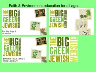 Faith & Environment education for all ages  