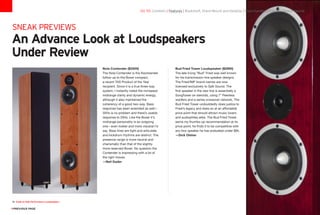 10 Guide to High-Performance Loudspeakers
Nola Contender ($3500)
The Nola Contender is the floorstander
follow-up to the Boxer compact,
a recent TAS Product of the Year
recipient. Since it is a true three-way
system, I instantly noted the increased
midrange clarity and dynamic energy,
although it also maintained the
coherency of a good two-way. Bass
response has been extended as well—
35Hz is no problem and there’s usable
response to 25Hz. Like the Boxer it’s
midrange personality is an outgoing
one—even livelier and more visceral I’d
say. Bass lines are tight and articulate
and kickdrum rhythms are distinct. The
presence range is more neutral and
charismatic than that of the slightly
more reserved Boxer. No question the
Contender is impressing with a lot of
the right moves.
—Neil Gader
An Advance Look at Loudspeakers
Under Review
SNEAK PREVIEWS
previous page
Bud Fried Tower Loudspeaker ($2995)
The late Irving “Bud” Fried was well known
for his transmission-line speaker designs.
The Fried/IMF brand-names are now
licensed exclusively to Salk Sound. The
first speaker in the new line is essentially a
SongTower on steroids, using 7” Peerless
woofers and a series crossover network. The
Bud Fried Tower undoubtedly does justice to
Fried’s legacy and does so at an affordable
price point that should attract music lovers
and audiophiles alike. The Bud Fried Tower
earns my thumbs-up recommendation at its
price point; he finds it to be competitive with
any box speaker he has evaluated under $6k.
—Dick Olsher
go to: Contents | Features | Bookshelf, Stand-Mount and Desktop | Floorstanding | Editors' Choice Awards
 