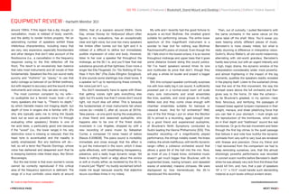 53 Guide to High-Performance Loudspeakers www.theabsolutesound.com
previous page NEXT page
EQUIPMENT review - Harbeth Monitor 30.1
around 100Hz. If this region has a dip, trough, or
cancellation, music is robbed of body, warmth,
and the ability to render timbre properly. Yet an
astonishing number of speakers exhibit these
infelicitous characteristics, including many that
are very, very expensive, especially floorstanders
and other designs that don’t take account of the
floorbounce (i.e., a cancellation in the frequency
response owing to the first reflection off the
floor). The result is an excessively lean balance
that robs most instruments and all vocals of their
fundamentals. Speakers like this can sound really
punchy and “rhythmic” (or “pacey,” to use that
awful coinage so beloved of our British brethren),
but with respect to accuracy and the sound of real
instruments and voices, they are also wrong.
The most common complaint by my wife—
no audiophile but a fervent music lover—of so
many speakers she hear is, “There’s no depth,”
by which Danielle means not imaging depth, but
depth of tone in singers she is familiar with. (It’s
why she typically asks me to bring the Quads
back out as soon as possible once I’m through
evaluating other speakers.) Sinatra is one of
her acid tests, a particularly good one because
if the “wood” (i.e., the lower range) in his very
distinctive voice is missing or reduced, then the
head tone is accentuated and the nasality is
subtly emphasized. But any baritone will do—
hell, so will a tenor like Placido Domingo, whose
voice has darkened and deepened such that he
is essaying baritone roles these days, like Simon
Boccanegra.
But the real kicker is that even women’s voices
cannot be correctly reproduced if this critical
area of the frequency spectrum is deficient. The
range of a true contralto voice starts at around
200Hz, that of a soprano around 250Hz. Doris
Day, whose Hooray for Hollywood album often
figures in my evaluations, has an exceptionally
clear and light voice, but over too many speakers
her timbre often comes out too light and it is
robbed of a difficult to define but immediately
audible impression of color and body. However,
listen to her over a speaker flat throughout the
midrange, as the 30.1 is, and you’ll hear that real
substance grounds all that lightness. Even more a
singer like Ella Fitzgerald: On “Do Nothing till You
Hear it from Me” (The Duke Ellington Songbook,
II) she sounds some startlingly low chest tones. If
a speaker isn’t up to reproducing these correctly,
the voice just isn’t right.
You don’t necessarily have to agree with Shaw
that getting voices right gets everything else
right, but it’s surely true that if voices don’t sound
right, not much else will either. This is because
the fundamentals of most instruments fall where
voices do—middle C, after all, occurs at 261Hz.
Take pianos—at one point during the evaluations,
a close friend and seasoned audiophile, who
happens also to be one of the finest studio
musicians in Los Angeles, dropped by with a
new recording of piano music by Sebastian
Currier, a composer I’d never heard of before
[Naxos 8.559638]. The piano sound is incredibly
immediate and close enough that the effect is
to put the instrument in the room, which it does
quite effectively, with breathtaking transparency,
presence, and a really huge dynamic range. Yet
there is nothing harsh or edgy about the sonics
or soft or mushy either; as rendered by the 30.1s,
it sound just “Right!” my buddy exclaimed (which
made me laugh because exactly that adjective
recurs countless times in my notes).
My wife and I recently had the good fortune to
acquire a six-foot Bluthner, the smallest grand
suitable for performing venues. The entire lower
spectrum of this magnificent instrument is a
wonder to hear (not for nothing was Bluthner
Rachmaninoff’s piano of choice). Even though the
30.1 falls short in the lowest octave, it is so neutral
throughout midrange and upper bass that it goes
some distance toward doing this sound justice.
Yet I’ve heard speakers several times its size
and multitudes its price that don’t, though they
will play a whole lot louder and project a bigger
image.
Still, this compact speaker continually surprises
me with how really big it can sound. A sufficiently
powered pair in a normal-sized room will scale
many solo instruments and small ensembles
like trios, quartets, and vocal groups to virtually
lifelike size and they come close enough with
chamber ensembles suitable for baroque or
classical music. And for full orchestras? Well,
one of the first things I put on when the Monitor
30.1s arrived is a recording, again brought over
by a good friend and experienced audiophile,
of Bruckner’s Ninth Symphony conducted by
Guilini leading the Vienna Philharmonic [DG]. This
beautiful recording—of a magnificently played
performance, the strings notably sweet, the brass
mellow, the winds mellifluous, with terrific dynamic
range—offers a cohesive orchestral sound that
allows a good bit of the hall into the mix. Now,
as most of you (I hope) know, orchestral music
doesn’t get much bigger than Bruckner, with its
augmented brass, roaring tympani, and repeated
waves of extended, massive climaxes. We were
slackjawed by how tremendously the 30.1s
reproduced this recording.
Then, out of curiosity, I pulled Bernstein’s with
the same orchestra in the same venue on the
same label off the shelf. Wow. You’d swear you
were hearing wholly different pieces of music.
Bernstein’s is more closely miked, but what is
really stunning is difference in interpretive vision:
Guilini’s, Bruno Walter’s, all old-world melancholy
alternating with old-world grandeur, Bernstein’s
hardly less lyrical, but with an urgent intensity and
a high, tragic drama, the dynamic window of the
interpretation considerably wider, more powerful,
and almost frightening in the impact of the big
moments, qualities the speakers readily revealed
in the playing itself. Listen to the sustained climax
near the end of the first movement, the way the
trumpet soars above the full orchestra and then
gives way to the horns. Or take the scherzo—
by far Bruckner’s greatest, in my opinion—here
feral, ferocious, and terrifying, the passages of
massed brass against tympani impressive in their
weight, menace, and sheer piledriving force that
you can feel in your stomach. I must single out
the reproduction of the trombones, which really
do in their depth and “blattiness” sound like real
trombones. Or go to the last movement and listen
through the first big climax to the quiet passage
that follows it and note how truthful the dynamic
contrasts from very soft to very loud are rendered
with finesse and precision. Once my friend and
I had recovered from the comparison we had to
keep reminding ourselves, one, that this almost
shockingly powerful performance was recorded
in concert scant months before Bernstein’s death
when he was already very sick from the illness that
would kill him, and, two, that a pair of speakers
19 x 11 x 10.5 could handle such demanding
material at such levels without evident strain.
go to: Contents | Features | Bookshelf, Stand-Mount and Desktop | Floorstanding | Editors' Choice Awards
 