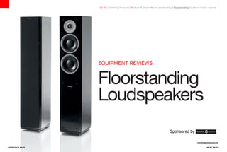 58 Guide to High-Performance Loudspeakers www.theabsolutesound.com
previous page NEXT page
www.theabsolutesound.com
previous page NEXT pageprevious page
go to: Contents | Features | Bookshelf, Stand-Mount and Desktop | Floorstanding | Editors' Choice Awards
Equipment reviews
Floorstanding
Loudspeakers
Sponsored by
 