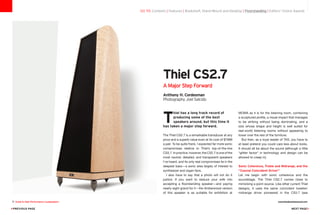 T
hiel has a long track record of
producing some of the best
speakers around, but this time it
has taken a major step forward.
The Thiel CS2.7 is a remarkable transducer at any
price and a superb value even at its cost of $7999
a pair. To be quite frank, I expected far more sonic
compromises relative to Thiel’s top-of-the-line
CS3.7. In practice, however, the CS2.7 is one of the
most neutral, detailed, and transparent speakers
I’ve heard, and its only real compromises lie in the
deepest bass—a sonic area largely of interest to
synthesizer and organ fans.
I also have to say that a photo will not do it
justice. If you want to seduce your wife into
accepting a floorstanding speaker—and paying
nearly eight grand for it—the Amberwood version
of this speaker is as suitable for exhibition at
MOMA as it is for the listening room, combining
a sculptured profile, a visual impact that manages
to be striking without being dominating, and a
size whose shape and height is well suited for
real-world listening rooms without appearing to
tower over the rest of the furniture.
But then, as a loyal reader of TAS, you have to
at least pretend you could care less about looks.
It should all be about the sound (although a little
“glitter factor” in technology and design can be
allowed to creep in).
Sonic Coherence, Treble and Midrange, and the
“Coaxial Coincident Driver”
Let me begin with sonic coherence and the
soundstage. The Thiel CS2.7 comes close to
mimicking a point source. Like other current Thiel
designs, it uses the same coincident tweeter/
midrange driver pioneered in the CS3.7 (see
go to: Contents | Features | Bookshelf, Stand-Mount and Desktop | Floorstanding | Editors' Choice Awards
Thiel CS2.7
A Major Step Forward
Anthony H. Cordesman
Photography Joel Salcido
71 Guide to High-Performance Loudspeakers www.theabsolutesound.com
previous page NEXT page
 