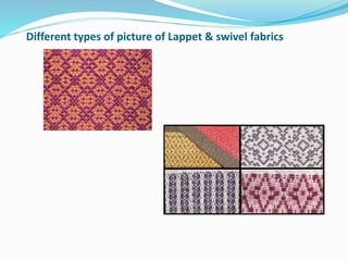 Different types of picture of Lappet & swivel fabrics
 