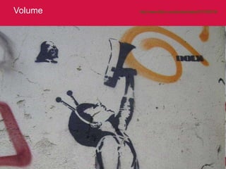 Volume http://www.flickr.com/photos/hebe/251592918/   