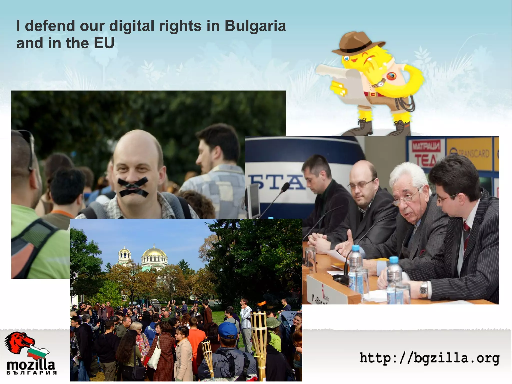 I defend our digital rights in Bulgaria  and in the EU 