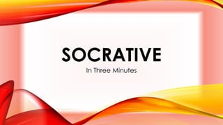 SOCRATIVE
In Three Minutes
 
