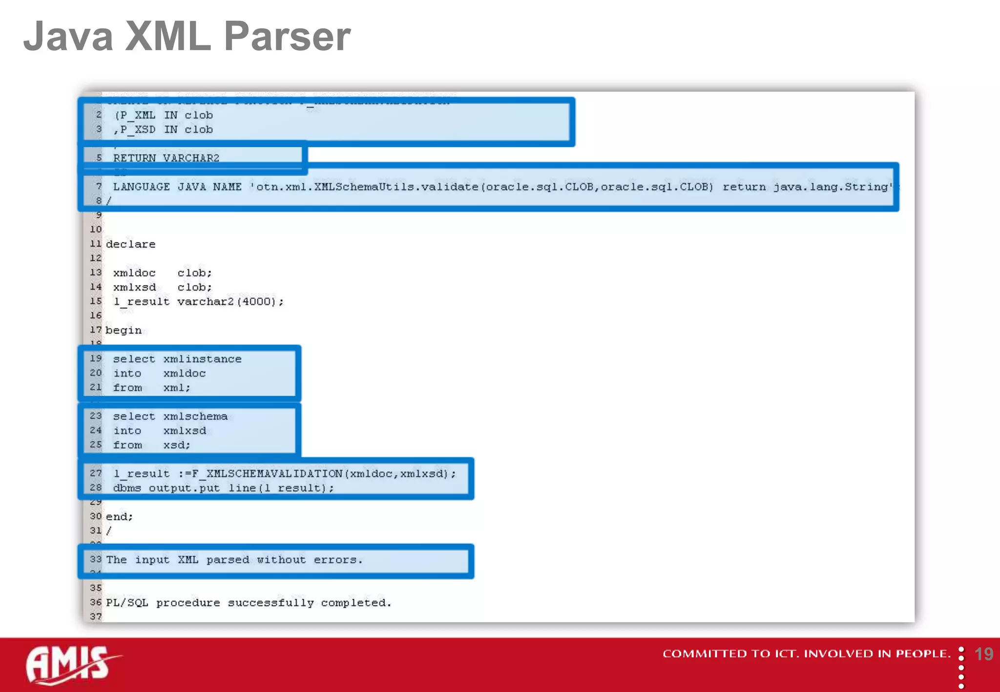 Java XML Parser




                  
                          19
 