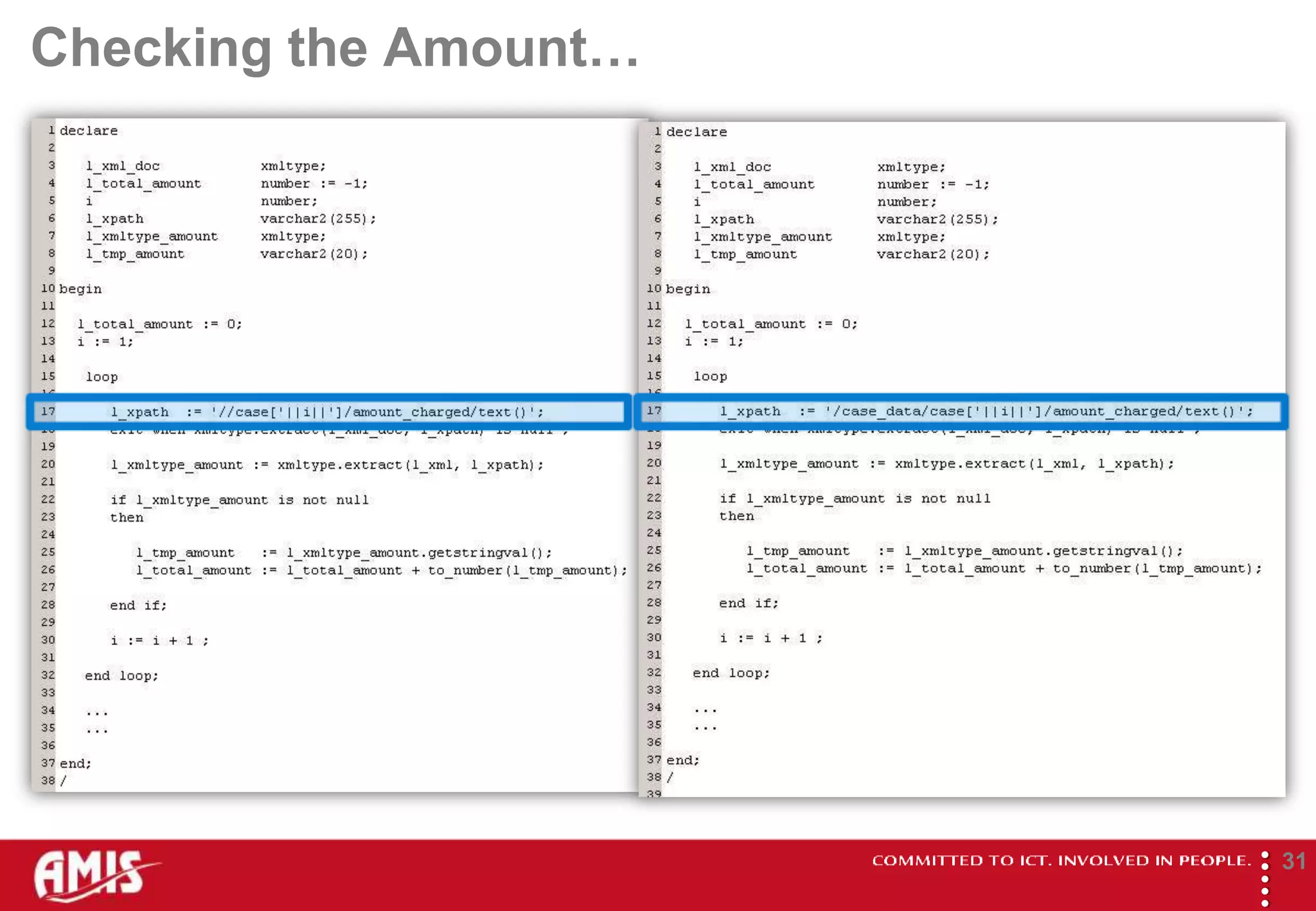 Checking the Amount…




                       
                               31
 
