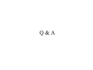 Q & A
 