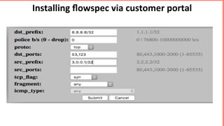 Installing	ﬂowspec	via	customer	portal	
 
