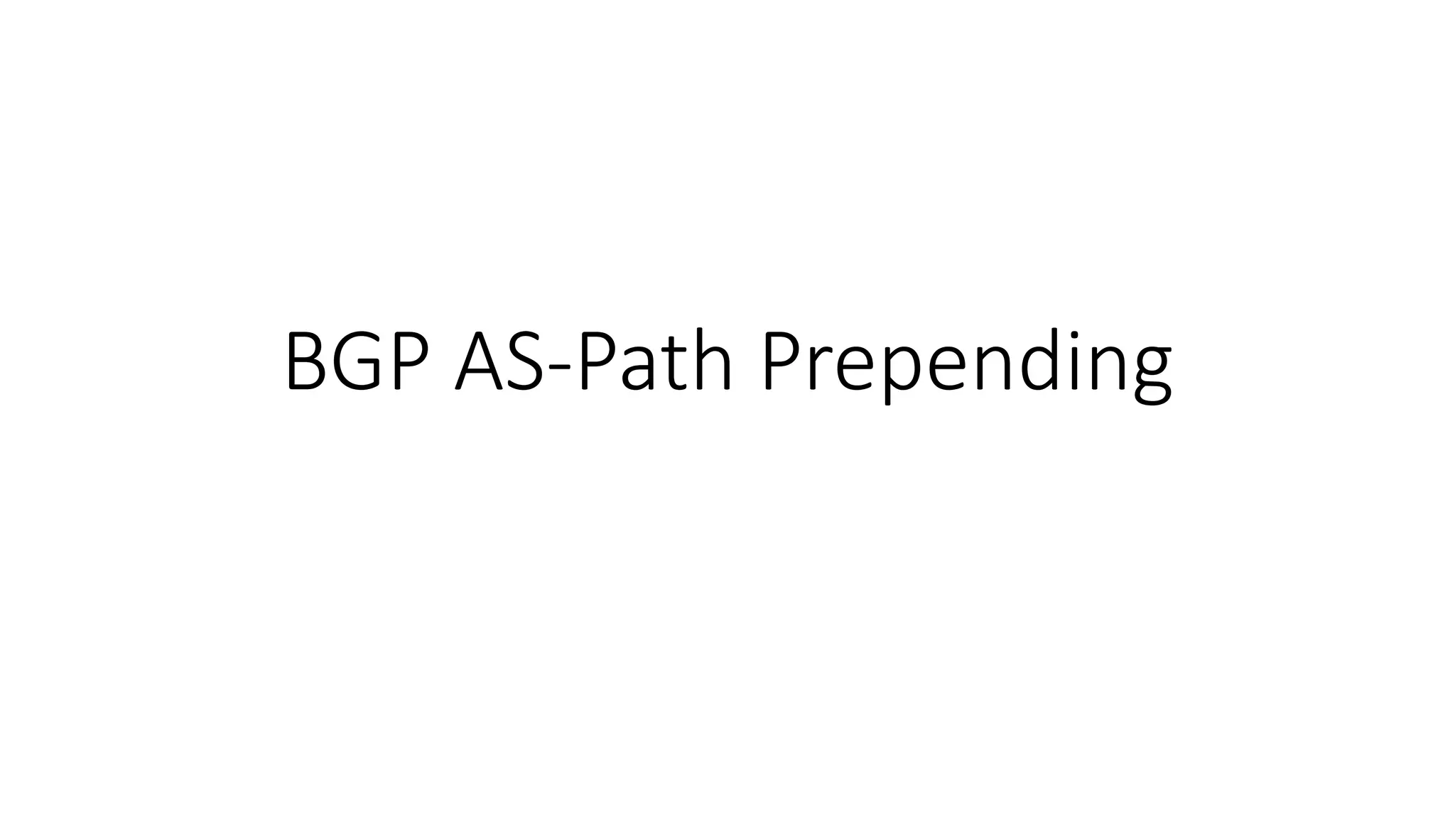 BGP AS-Path Prepending
 