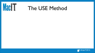 The USE Method
 